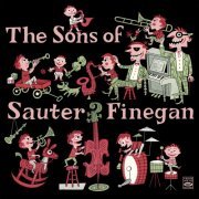 Eddie Sauter & Bill Finegan - The Sons of Sauter-Finegan (2016)