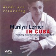 Marilyn Lerner - Marilyn Lerner in Cuba: Birds Are Returning (1997)