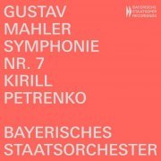 Bayerisches Staatsorchester, Kirill Petrenko - Mahler: Symphony No. 7 in E Minor (Live) (2021) [Hi-Res]