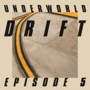 Underworld - Drift Episode 5 “Game” (2019)