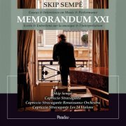 Skip Sempé, Capriccio Stravagante, Capriccio Stravagante Renaissance Orchestra, Capriccio Stravagante Les 24 Violons - Skip Sempé: Memorandum XXI (2013)