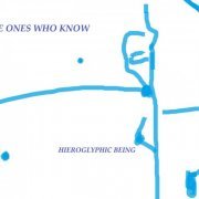 Hieroglyphic Being - 4 THE ONES WHO KNOW (2020)