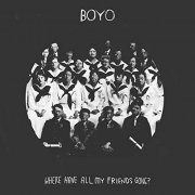Boyo - Where Have All My Friends Gone? (2020)