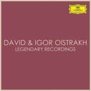 Igor Oistrakh and David Oistrakh - David & Igor Oistrakh - Legendary Recordings (2021)