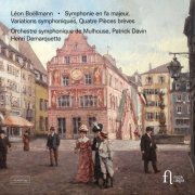 Orchestre symphonique de Mulhouse, Patrick Davin and Henri Demarquette - Boëllmann: Symphonie en fa majeur, Variations symphoniques & Quatre pièces brèves (2021) [Hi-Res]