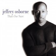 Jeffrey Osborne - That's For Sure (2000)