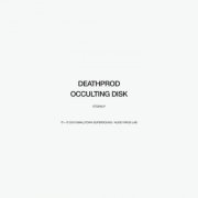 Deathprod - Occulting Disk (2019)