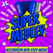 Paco Cabana - Super Medley - Accordéon Non Stop Music Vol. 8 (Biguine - Boléro - Marche - Cha-Cha - Valse - Slow - Madison - Tango) (2020)