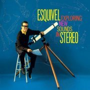 Esquivel - Exploring New Sounds In Stereo! (Remastered) (2022) [Hi-Res]
