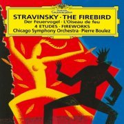 Chicago Symphony Orchestra, Pierre Boulez - Stravinsky: L'Oiseau de feu; Feu d'artifice; 4 Etudes (2023) [Hi-Res]
