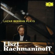 Lazar Berman - Lazar Berman plays Liszt & Rachmaninoff (2023)