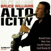 Bruce Williams - Altoicity (2000) FLAC