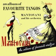 Mantovani - An Album of Favourite Tangos & Favourite Waltzes (2011)