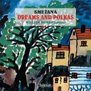 William Howard - Smetana: Dreams & Polkas for Piano (1988)