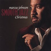 Marcus Johnson - Smooth Jazz Christmas (2005)