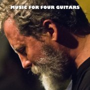 Bill Orcutt - Music for Four Guitars (2022)