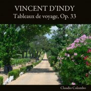 Claudio Colombo - Vincent d'Indy: Tableaux de voyage, Op. 33 (2024)
