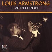 Louis Armstrong - Live In Europe (2019)