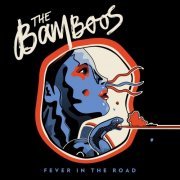 The Bamboos - Fever In The Road (2013)