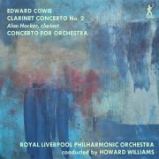 Royal Liverpool Philharmonic Orchestra - Edward Cowie: Orchestral Works (2020)