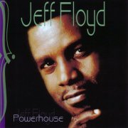 Jeff Floyd - Powerhouse (2001)