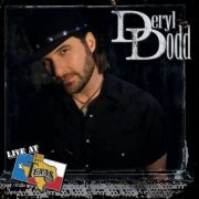 Deryl Dodd - Live at Billy Bob's Texas (2003)