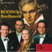 Rodin Quartett - Ludwig van Beethoven: String Quartets op. 95 & 132 (2024)
