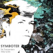 Symboter - Die Transzendenz (1982 - 2016) (2019)