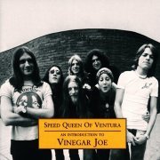 Vinegar Joe - Speed Queen Of Ventura - An Introduction To Vinegar Joe (2003)
