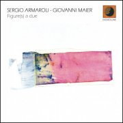 Sergio Armaroli & Giovanni Maier - Figure(S) a Due (2024)