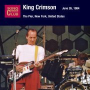 King Crimson - 1984-06-26 New York, NY (2019)