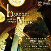 Empire Brass Quintet, William Kuhlman - Baroque Music For Brass And Organ (2003) [SACD]