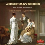 Gilles Colliard, Agustin Maruri - JOSEF MAYSEDER: Violín&guitar virtuoso pieces, Gilles Colliard-Agustín Maruri (Remastered 2024) (2024) [Hi-Res]