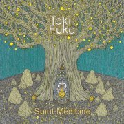 Toki Fuko - Spirit Medicine (2023)