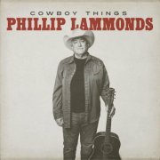Phillip Lammonds - Cowboy Things (2024)