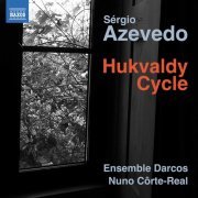 Ensemble Darcos, Nuno Côrte-Real - Sérgio Azevedo: Hukvaldy Cycle (2021) [Hi-Res]