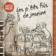 Les P'tits Fils de Jeanine - Sur les routes (2022)