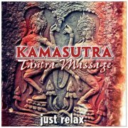 Kamasutra Tantra Massage - Just Relax (2013)