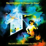 The Live Band - A Chance for Hope (2018)