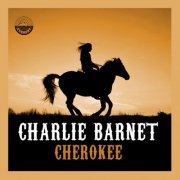 Charlie Barnet - Cherokee (Remastered) (1958/2019) Hi Res
