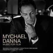 Brussels Philharmonic, Dirk Brossé - Mychael Danna - Music for Film (2021)