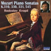 Radoslav Kvapil - Mozart: Piano Sonatas K 310, 330, 331 & 545 - Kvapil (2021)