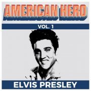 Elvis Presley - American Hero Vol. 1 - Elvis Presley (2019)