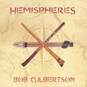 Bob Culbertson - Hemispheres (2017)
