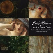 Members of the Brno Philharmonic Orchestra, Mikel Toms - Echo's Dream: Music of Symon Clarke (2023)