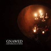 Gnawed - Subterranean Rites (2020)