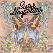 Sister Neapolitan - Sister Neapolitan (2021)