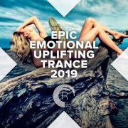 VA - Epic Emotional Uplifting Trance 2019