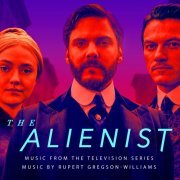 Rupert Gregson-Williams - The Alienist (Original Series Soundtrack) (2018)