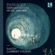InAlto and Lambert Colson - Passages German Ritual Music 1600-1800 (2022) [Hi-Res]